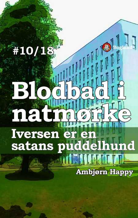 Blodbad 10: Iversen er en satans puddelhund