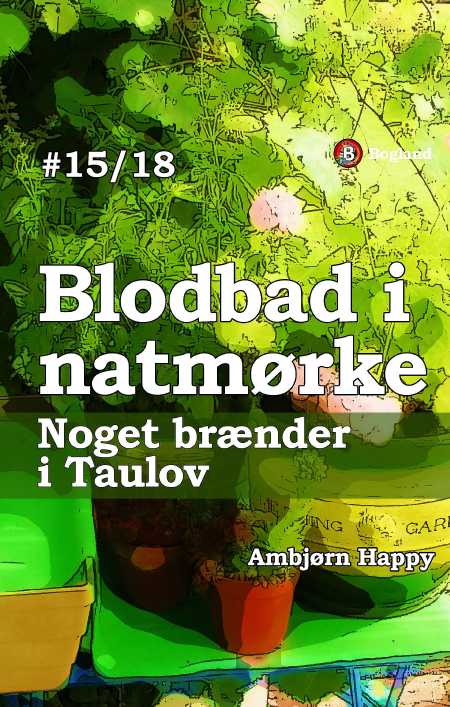 Blodbad 15: Noget brænder i Taulov