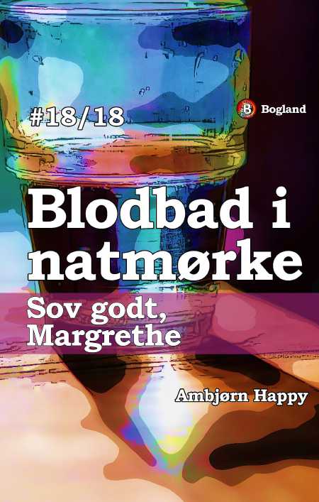 Blodbad 18: Sov godt, Margrethe