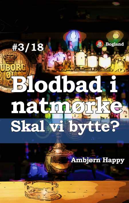 Blodbad 3: Skal vi bytte?