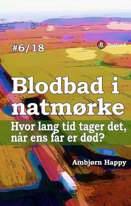 Blodbad 6: Hvor lang tid tager det, når ens far er død?
